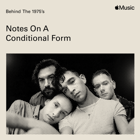 The 1975 Release Exclusive Short Paired with 'Notes On A Conditional Form' Album Exclusively on Apple Music