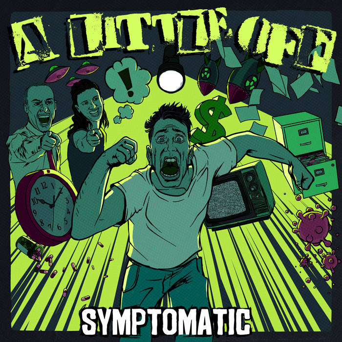 A LITTLE OFF Fills The Voids Missing in Alternative & Punk with EP 'Symptomatic'