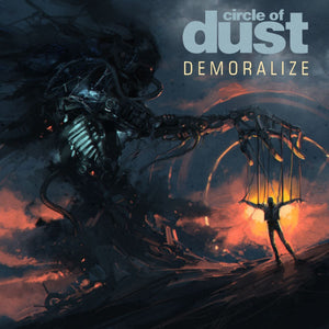 Circle of Dust Releases 25th Anniversary Mix of "Demoralize"