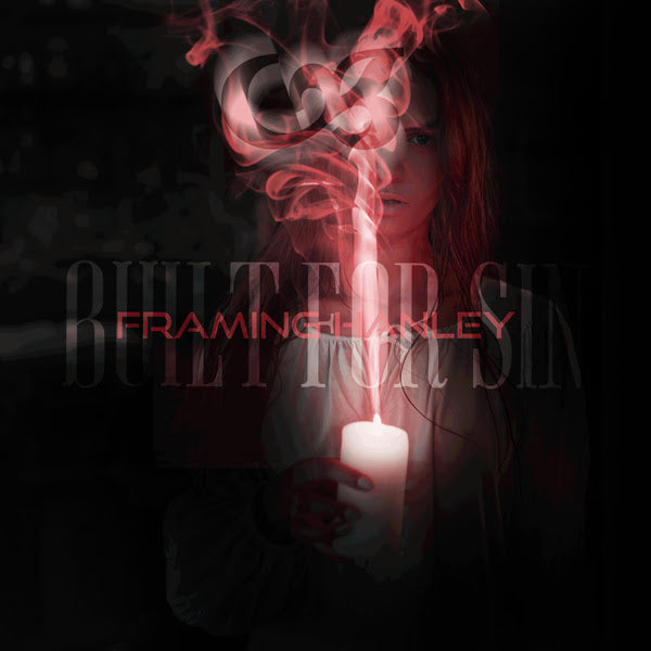 FRAMING HANLEY REIMAGINES 2007 HIT  WITH NEW RELEASE BUILT FOR SIN REDUX