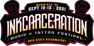 BREAKING NEWS: INKCARCERATION FESTIVAL "Is a Go"; Will Take Place September 2021