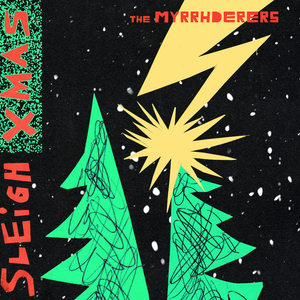 North Pole Punk Rock Supergroup THE MYRRHDERERS Release Debut EP 'The Myrrhderers Sleigh Christmas'