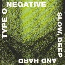 TYPE O NEGATIVE - SLOW DEEP & HARD (CD)