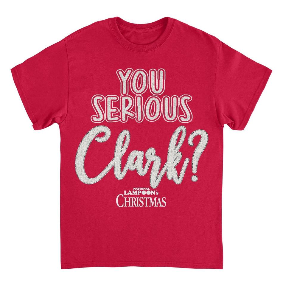 National Lampoon's Christmas Vacation you Serious Clark White T-Shirt