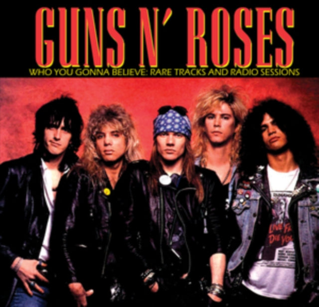 Guns N Roses - Who You Gonna Believe: Rare Tracks & Radio Sessions (LP)