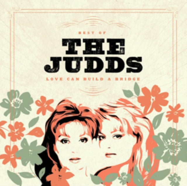 The Judds - Love Can Build a Bridge: Best of The Judds (LP)