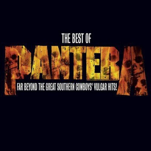 PANTERA - THE BEST OF PANTERA: FAR BEYOND THE GREAT SOUTHERN COWBOYS' VULGAR HITS (CD)
