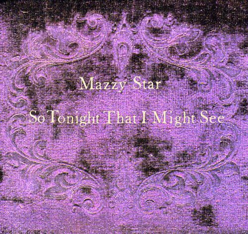 MAZZY STAR - SO TONIGHT THAT I MIGHT SEE (CD)
