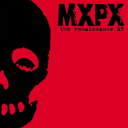 MXPX - THE RENAISSANCE EP (CD)