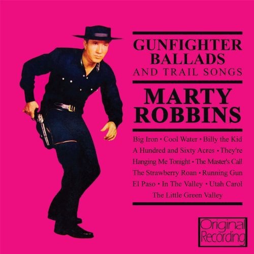 MARTY ROBBINS - GUNFIGHTER BALLADS & TRAIL SONGS (CD)