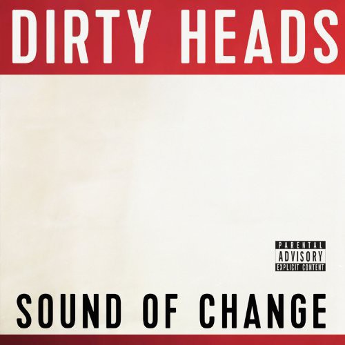 DIRTY HEADS - SOUND OF CHANGE (LP)