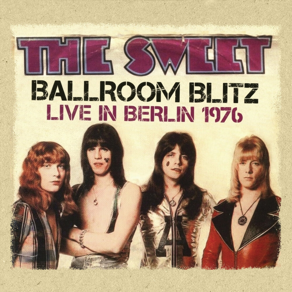 the album cover for The Sweet - Ballroom Blitz: Live in Berlin 1976