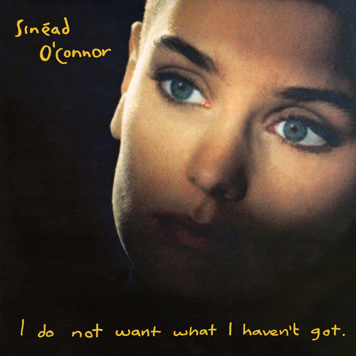 SINEAD O'CONNOR- I DO NOT WANT WHAT I HAVEN'T GOT (LP)