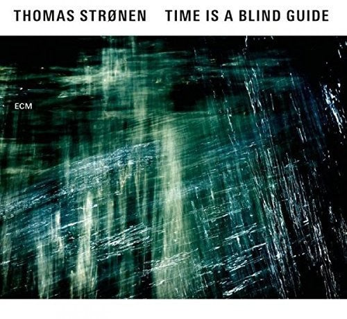 the album cover for Thomas Stronen - Time Is a Blind Guide