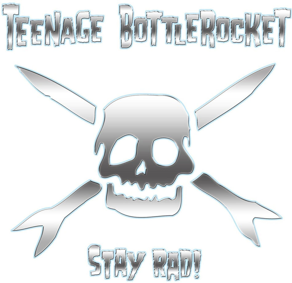 the album cover for Teenage Bottlerocket - Stay Rad