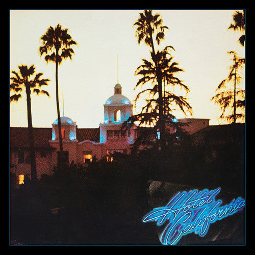 THE EAGLES- HOTEL CALIFORNIA (40TH ANNIV CD)