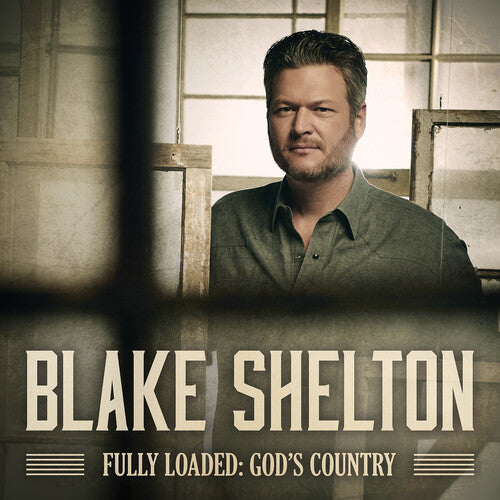Blake Shelton- Fully Loaded: God's Country (CD)