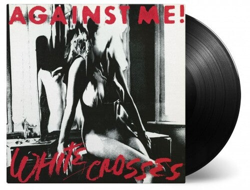 AGAINST ME! - WHITE CROSSES (LP)