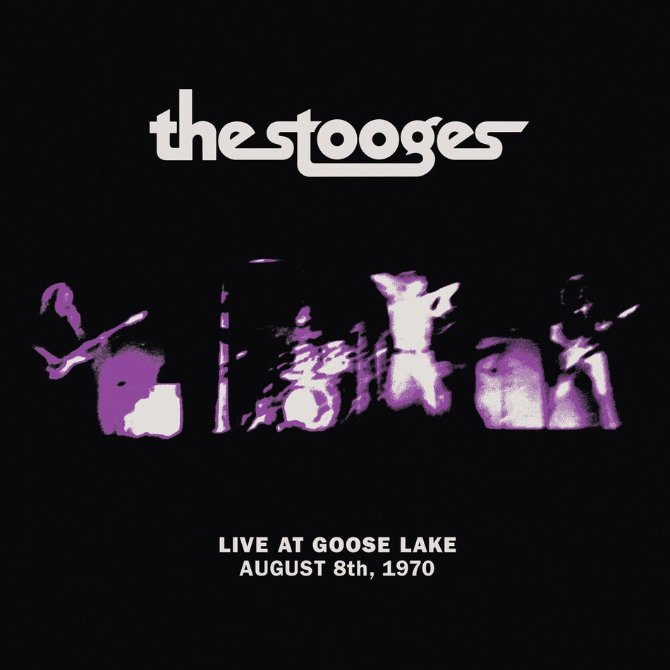 the album cover for The Stooges - Live at Goose Lake: August 8th 1970