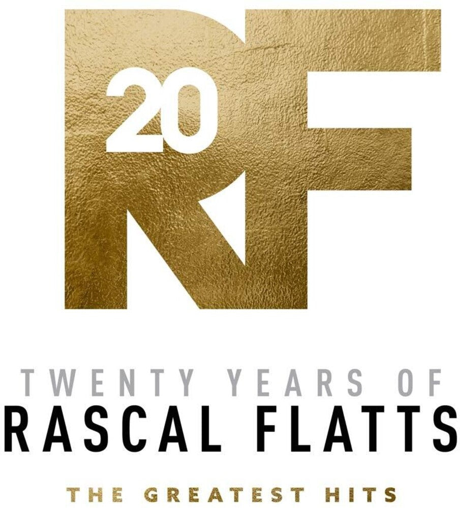 the album cover for Rascal Flatts - Twenty Years Of Rascal Flatts - The Greatest Hits