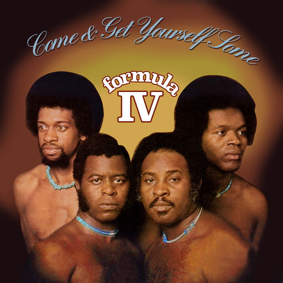 the album cover for Formula IV - Come And Get Yourself Some