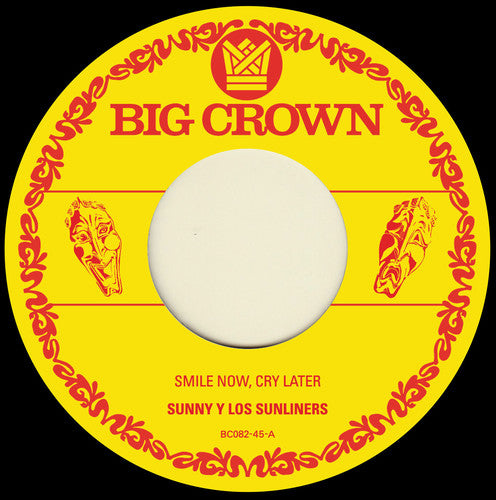 the album cover for Sunny & The Sunliners - Smile Now Cry Later / I Only Have Eyes For You