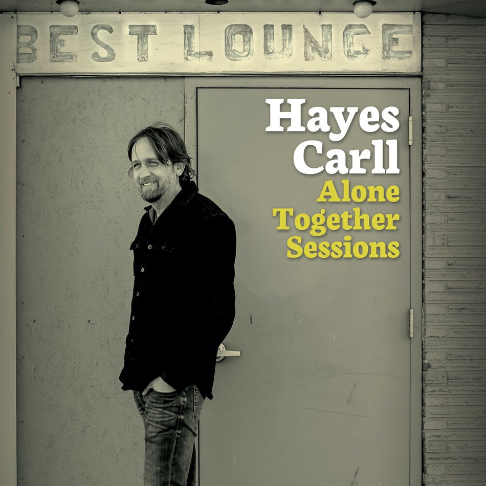 the album cover for Hayes Carll - Alone Together Sessions