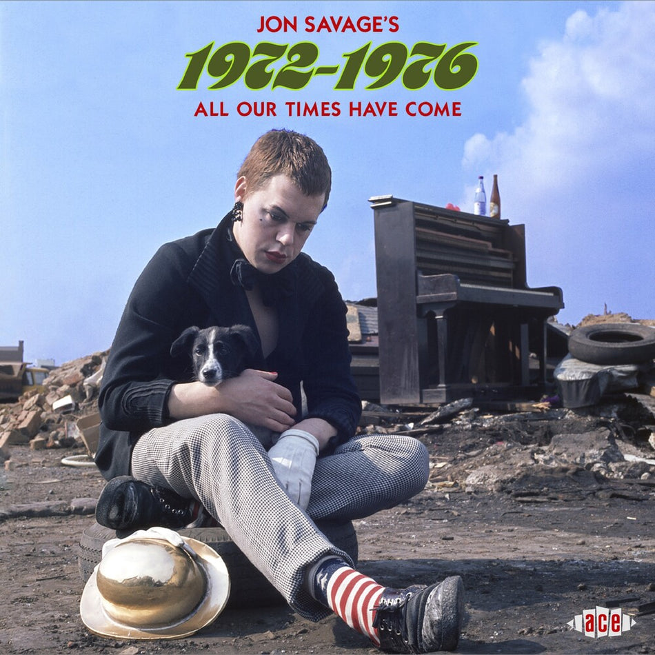 the album cover for Jon Savages 1972-1976: All Our Times Have Come - Jon Savages 1972-1976: All Our Times Have Come / Various