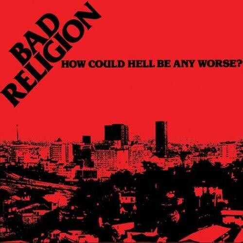 BAD RELIGION - HOW COULD HELL BE ANY WORSE? (ANNIVERSARY EDITION CLEAR/BLACK VINYL)