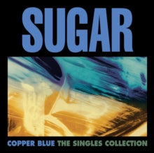 Sugar - COPPER BLUE: THE SINGLES COLLECTION EP (4LP) (RSD)