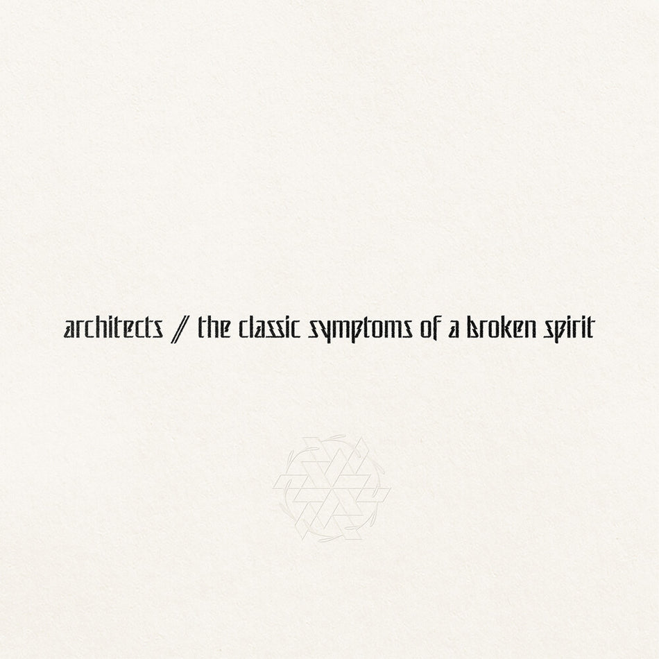 the album cover for Architects - The Classic Symptoms Of A Broken Spirit