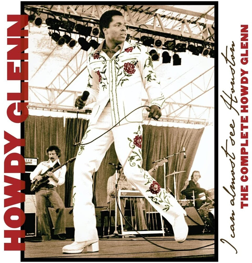 the album cover for Howdy Glenn - I Can Almost See Houston: The Complete Howdy Glenn