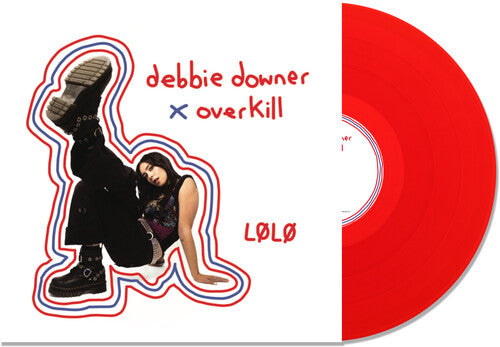 LOLO - DEBBIE DOWNER/OVERKILL (RED VINYL)