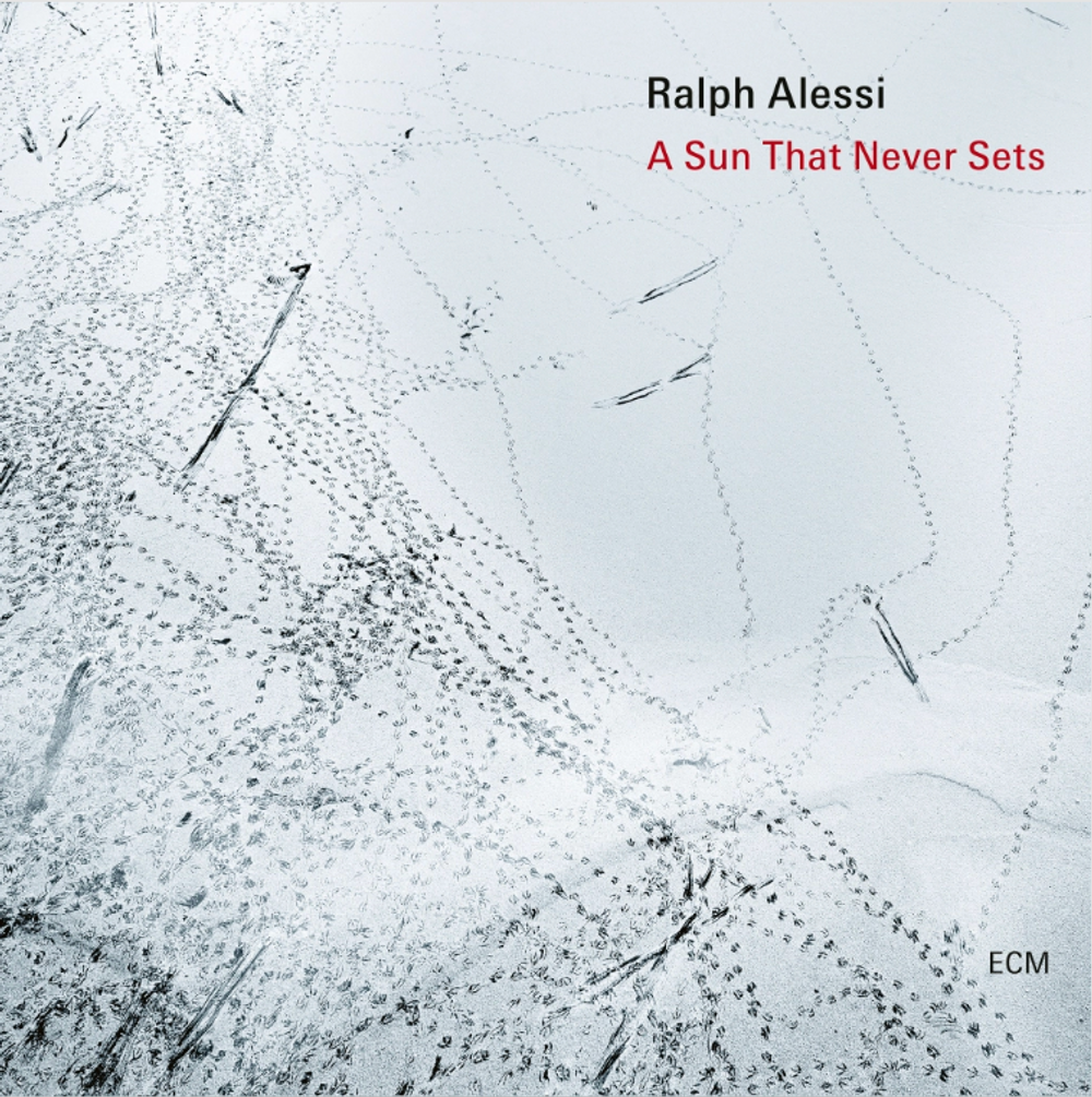 the album cover for Ralph Alessi - Sun That Never Sets