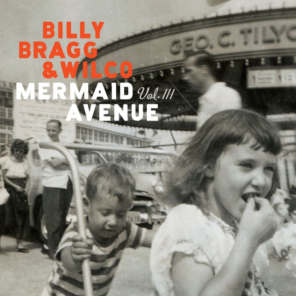 the album cover for Billy Bragg & Wilco - Mermaid Avenue Vol. III - [Indie Exclusive White Eco-Mix 180g]