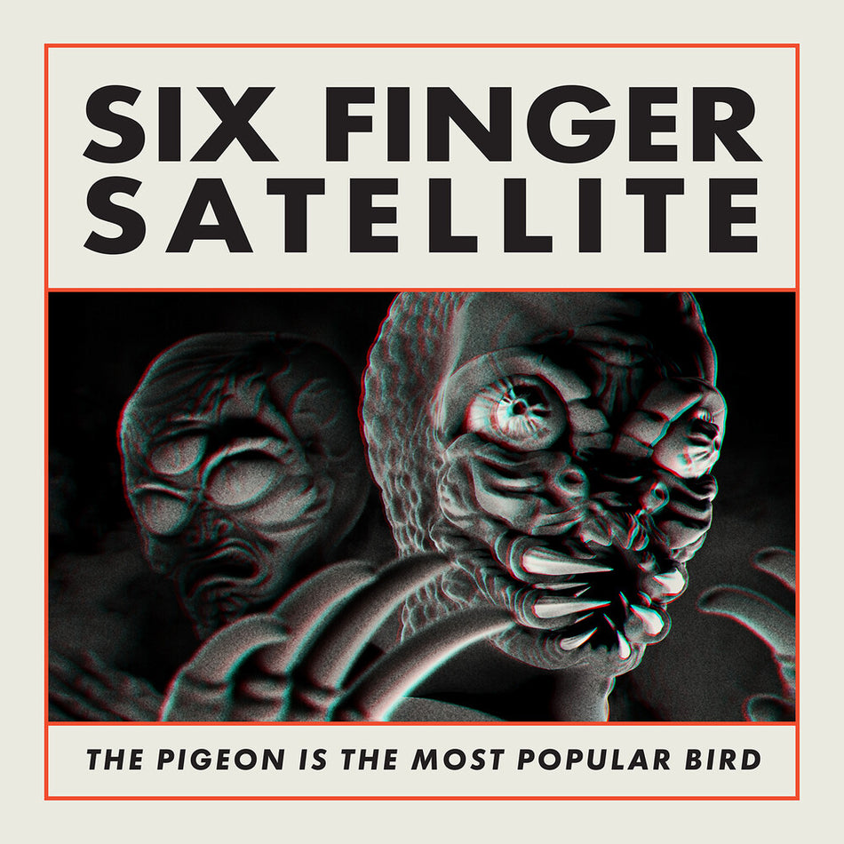 the album cover for Six Finger Satellite - The Pigeon Is the Most Popular Bird: Remastered [2LP]