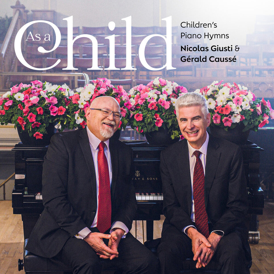 the album cover for Nicolas Giusti  / Causse,Gerald - As A Child: Children's Piano Hymns [Digipak]