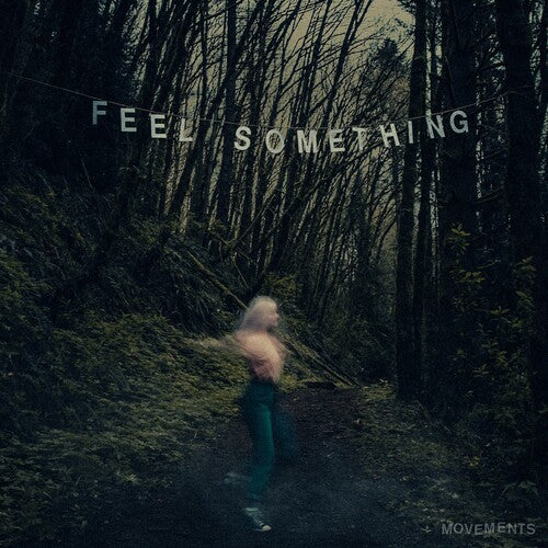 MOVEMENTS - FEEL SOMETHING (LP)