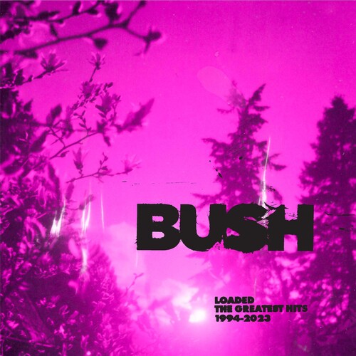 BUSH - LOADED: THE GREATEST HITS 1994-2023 (CD)