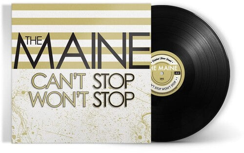 THE MAINE - CAN'T STOP WON'T STOP (15TH ANNIVERSARY EDITION) (LP)