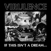 RSDBF23: VIRULENCE - IF THIS ISN'T A DREAM...