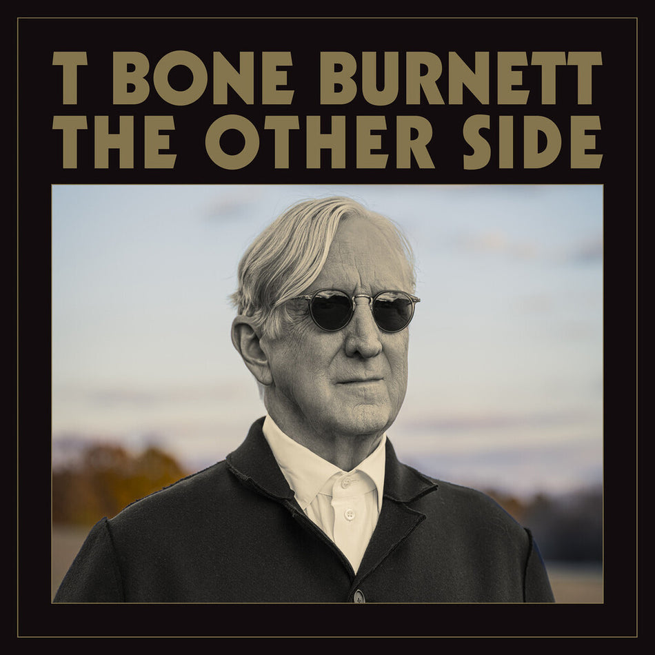 the album cover for T Bone Burnett - The Other Side [LP]