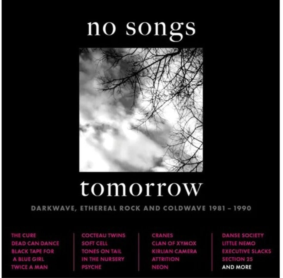 the album cover for No Songs Tomorrow: Darkwave Ethereal Rock & / Var - No Songs Tomorrow: Darkwave Ethereal Rock & / Var