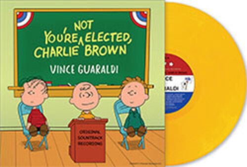 VINCE GUARALDI - YOU'RE NOT ELECTED, CHARLIE BROWN (YELLOW VINYL)