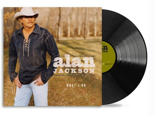 ALAN JACKSON - WHAT I DO (LP)