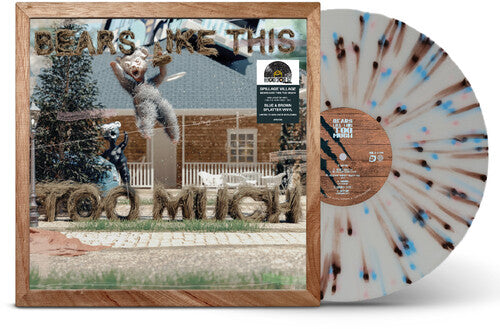 (RSD25) SPILLAGE VILLAGE - BEARS LIKE THIS TOO MUCH