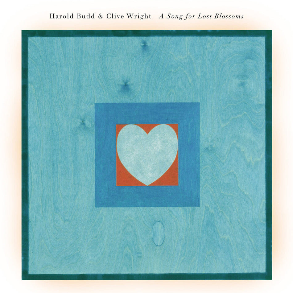 the album cover for Harold Budd  / Wright,Clive - Song For Lost Blossoms (Bonus Track)