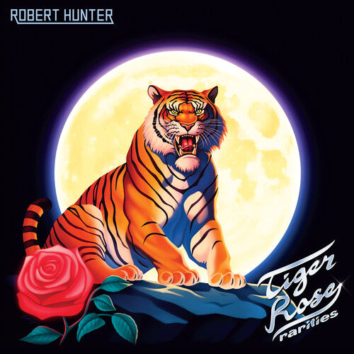 (RSD25) ROBERT HUNTER - TIGER ROSE RARITIES