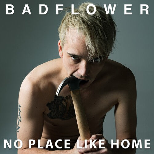 BADFLOWER - NO PLACE LIKE HOME (LP)