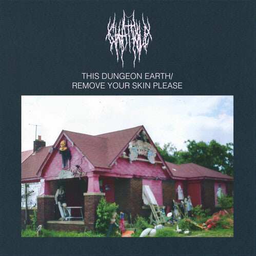 CHAT PILE - THIS DUNGEON EARTH/ REMOVE YOUR SKIN PLEASE (COLORED VINYL)